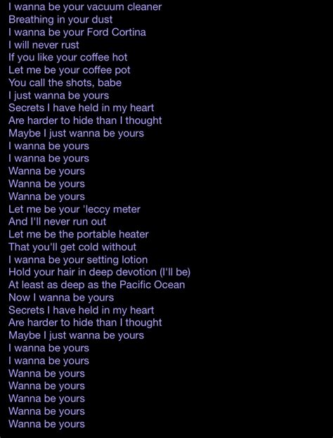 i wanna be your|i wanna be yours letra.